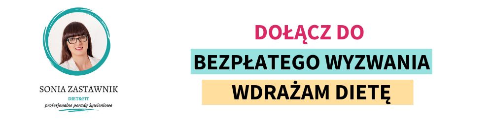 Diet&Fit Sonia Zastawnik – poradnia dietetyczna w Olkuszu i on-line