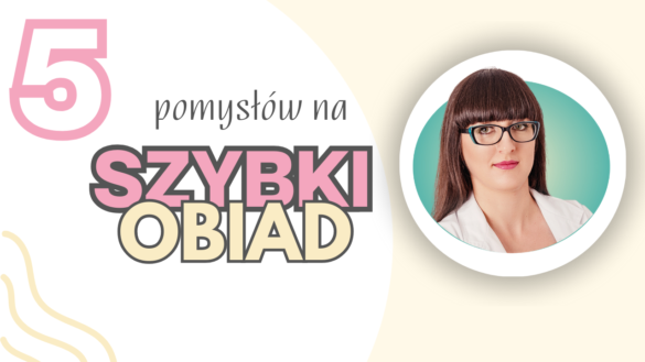 5 pomysłów na szybki obiad