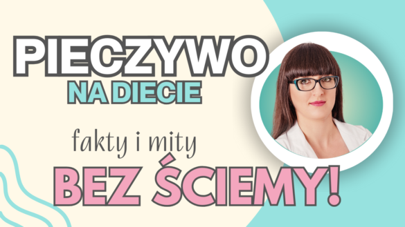 Podcast praktycznie i dietetycznie pieczywo na Diecie Sonia Zastawnik opowiada