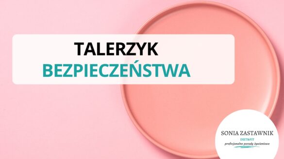Różowy talerz z napisem "Talerzyk Bezpieczeństwa" – grafika przedstawiająca metodę, jak zachęcić dziecko do jedzenia i próbowania nowych smaków.