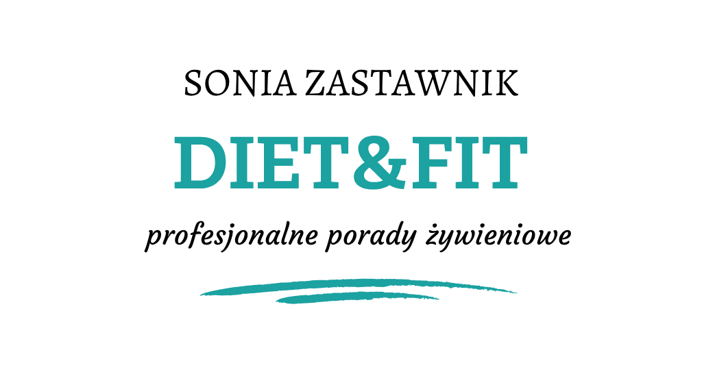 Diet&Fit Sonia Zastawnik – poradnia dietetyczna w Olkuszu i on-line